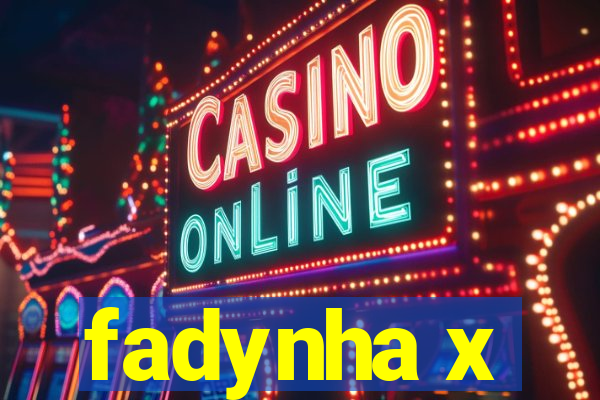 fadynha x